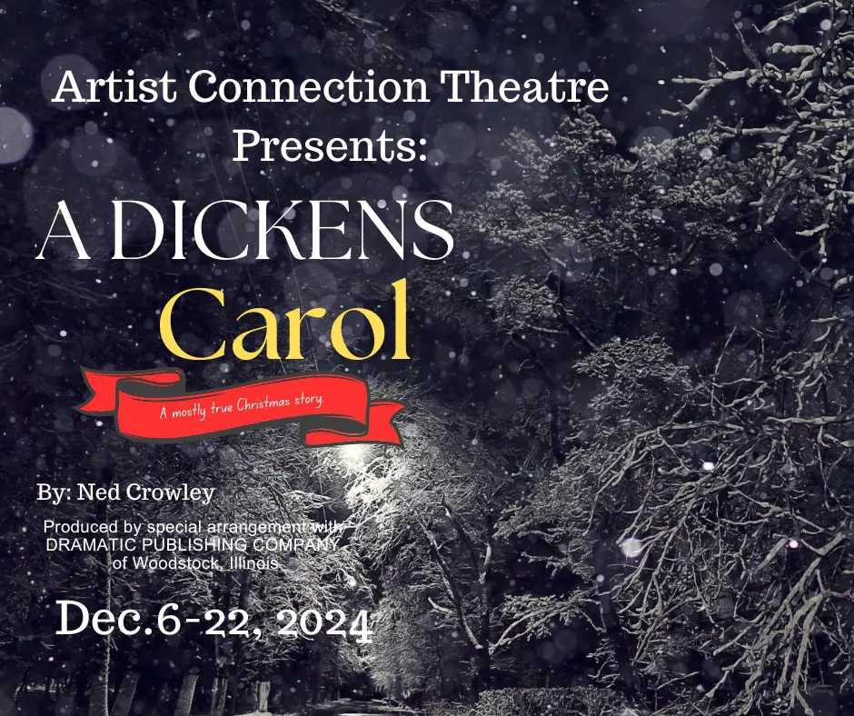 A Dickens Carol: Dec 6-22, 2024